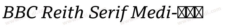 BBC Reith Serif Medi字体转换 BBC Reith Serif Medi字体转换